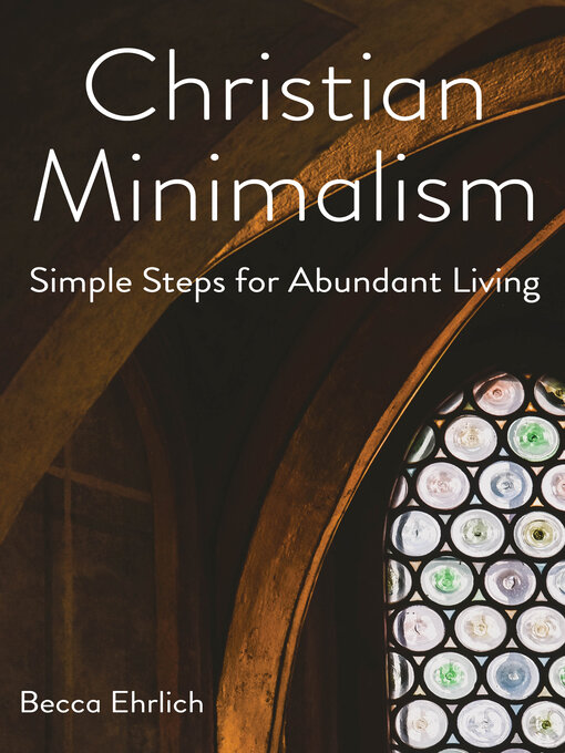 Title details for Christian Minimalism by Becca Ehrlich - Wait list